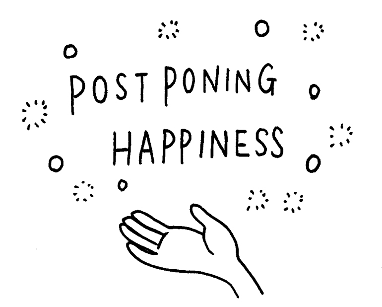 postponinghappiness